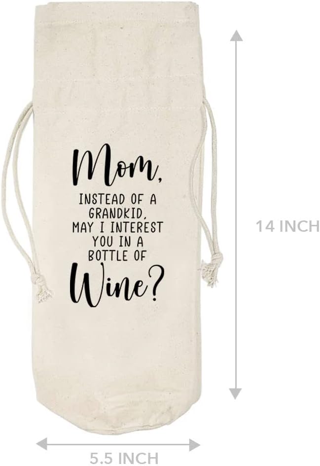 Andaz Press Mothers Day Wine Bag, Instead of A Grandkid, May I Interest You In A Bottle Of Wine, Mothers Day Wine Bottle Cover Mother's Day Gifts, Canvas Wine Gift Bag Wine Bags For Wine Bottles Gifts