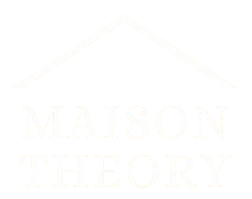 Maison Theory